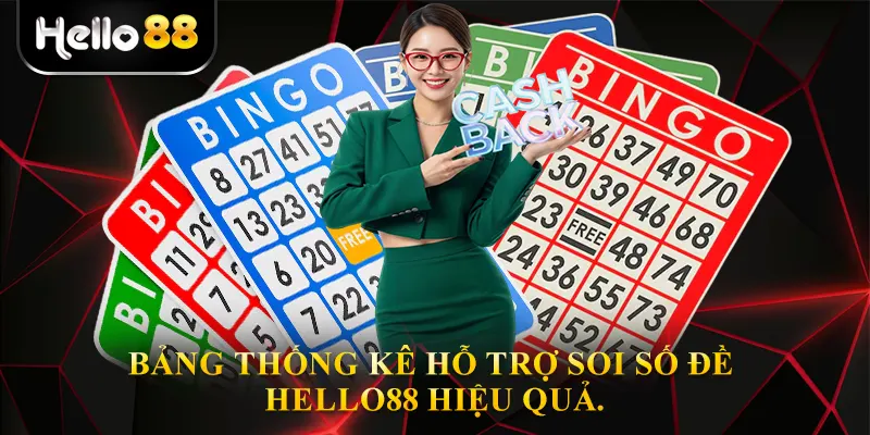 Bảng thống kê hỗ trợ soi số đề hello88 hiệu quả.
