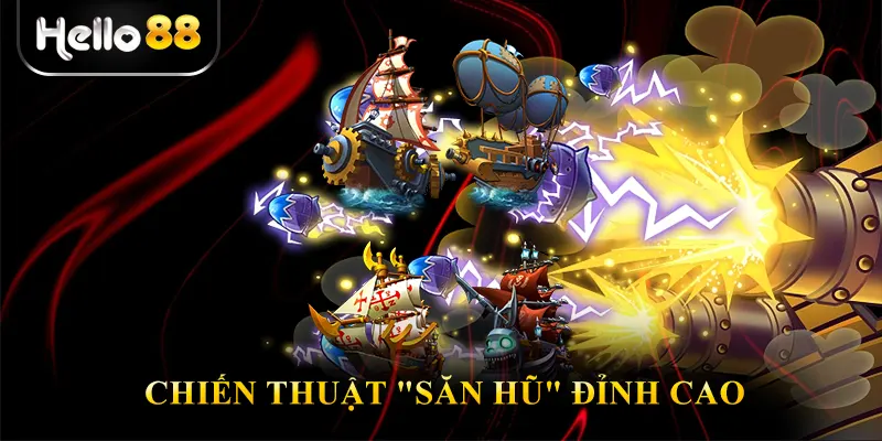 Chiến Thuật "Săn Hũ" Đỉnh Cao