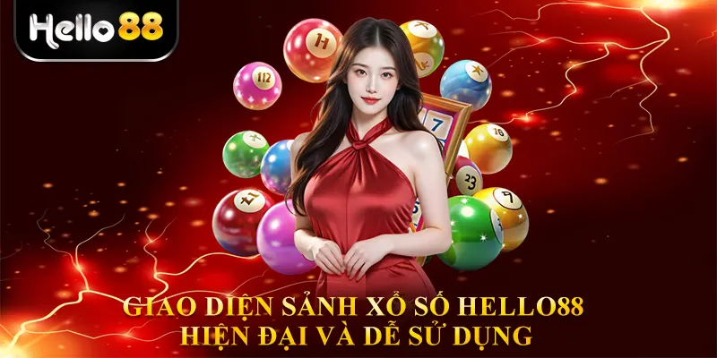 Giao diện sảnh xổ số hello88 hiện đại và dễ sử dụng