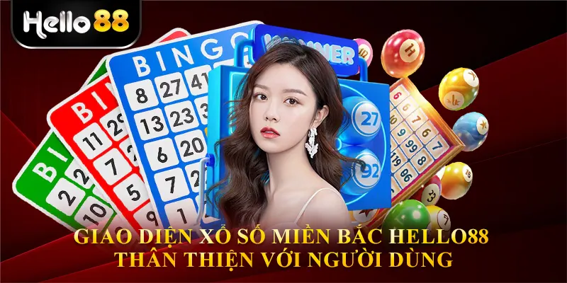 Giao diện xổ số miền bắc hello88 thân thiện với người dùng