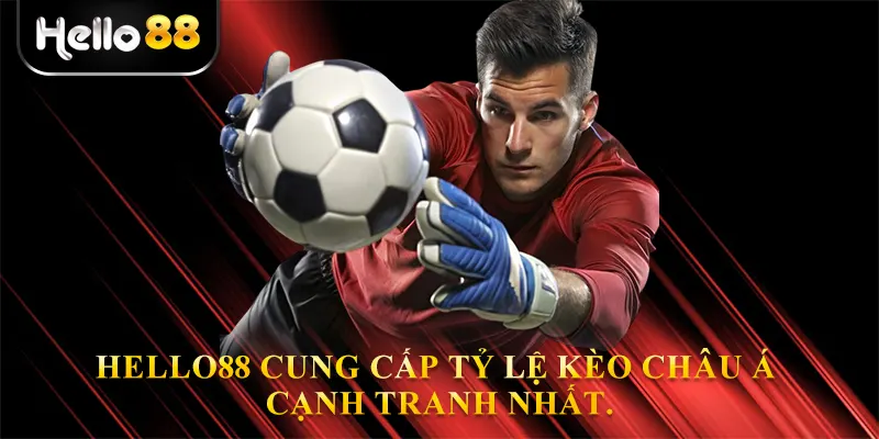 Hello88 cung cấp tỷ lệ kèo châu Á cạnh tranh nhất.