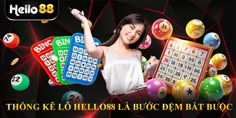 Thống Kê Lô Hello88 Là Bước Đệm Bắt Buộc