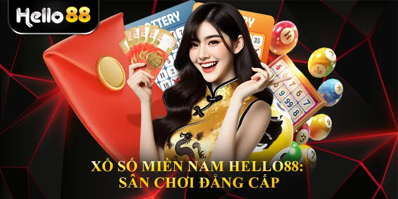 Xổ Số Miền Nam Hello88: Sân Chơi Đẳng Cấp